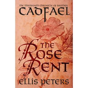 The Rose Rent -- Ellis Peters